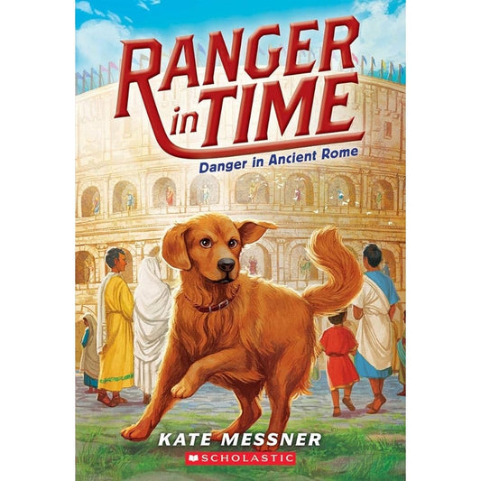 Danger in Ancient Rome: Ranger in Time #2